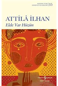 Elde Var Hüzün - Modern Türk Edebiyatı Klasikleri 35