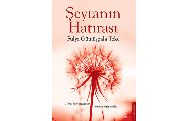 Umut varsa hayat vardır: 'Şeytanın Hatırası'