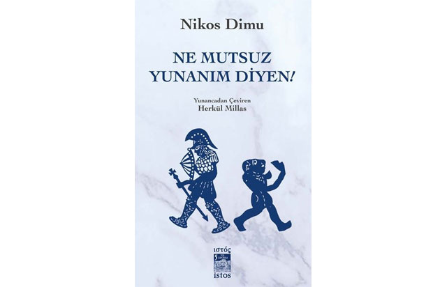 'Ne Mutsuz Yunanım Diyen!' Türkçede