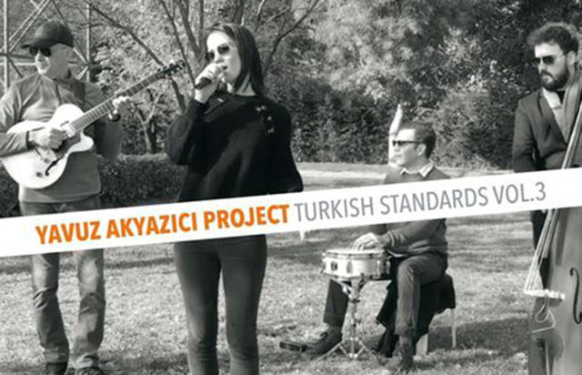 Yavuz Akyazıcı Project'ten 3. Turkish Standarts albümü