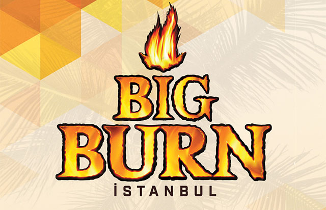 Big Burn  İstanbul programı açıklandı