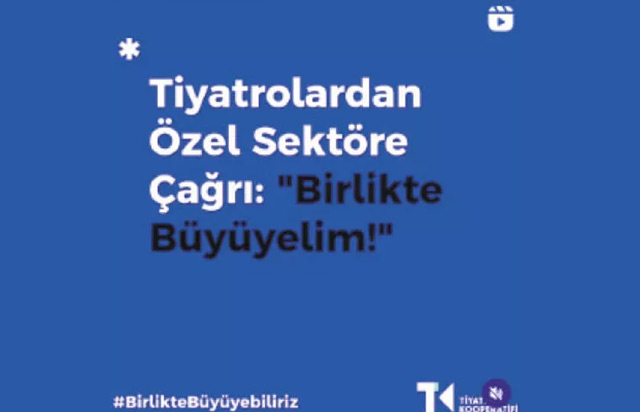 Tiyatrolardan birlikte büyüme çağrısı