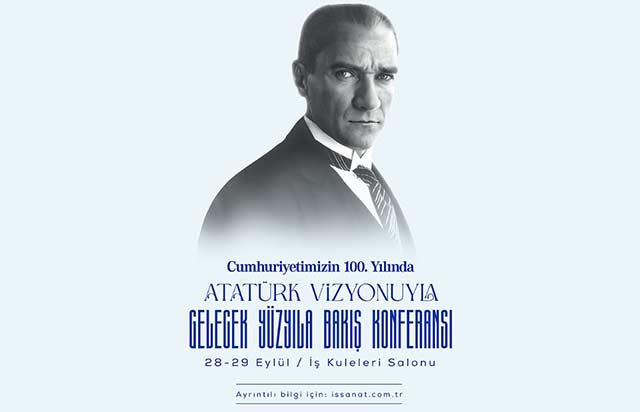 İş Bankası'ndan Cumhuriyetin 100. Yaşında Atatürk Konferansı