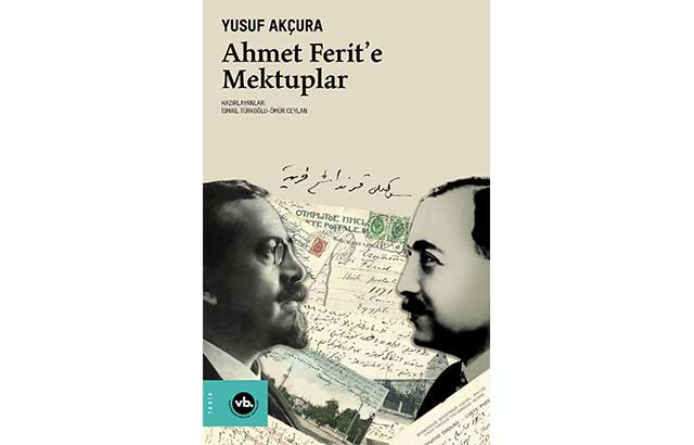 “Ahmet Ferit’e Mektuplar” yakın dönem Türkiye tarihini aydınlatıyor