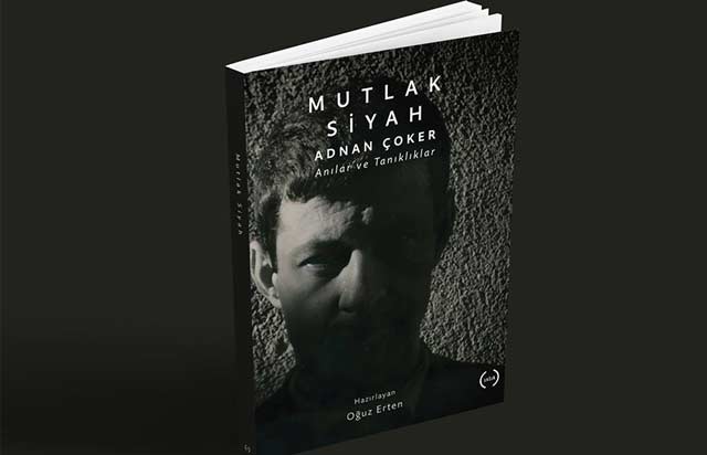 'Mutlak Siyah, Adnan Çoker: Anılar ve Tanıklıklar' raflarda