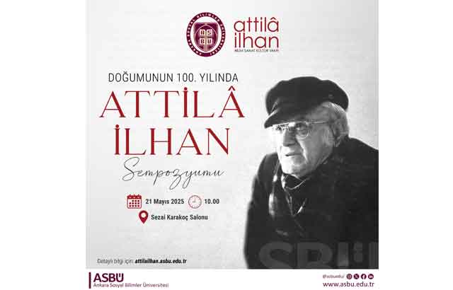 Attilâ İlhan 100. yılında Ankara’da anılıyor
