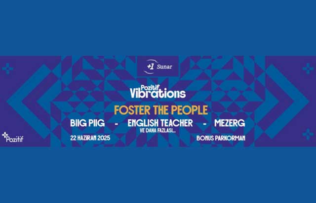 Pozitif Vibrations’da ilk konuklar belli oldu