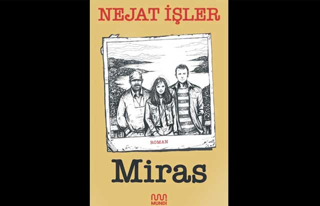 Nejat İşler’den ‘Miras’