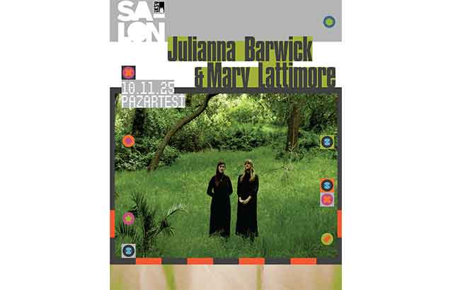 Julianna Barwick & Mary Lattimore bienal ruhunu Salon İKSV’ye taşıyor