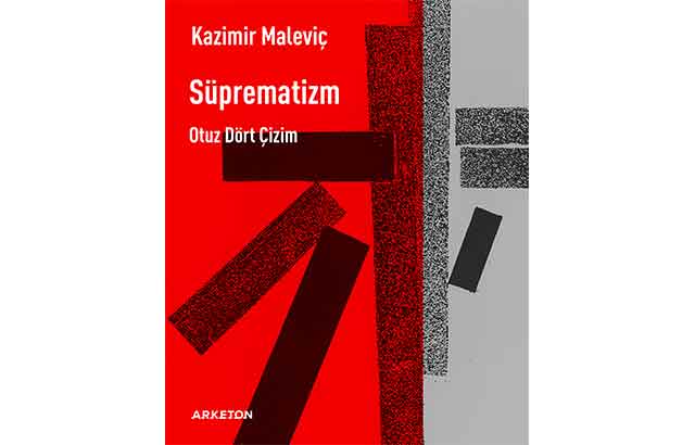 Kazimir Maleviç'ten bir sanat kitabı: “Süprematizm, Otuz Dört Çizim”