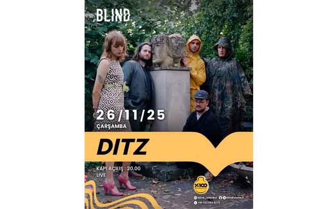 DITZ ve Yangın, İstanbul Blind’da