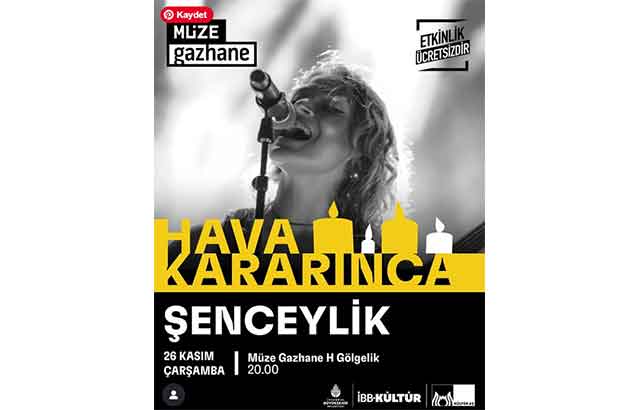 Şenceylik, Hava Kararınca’da