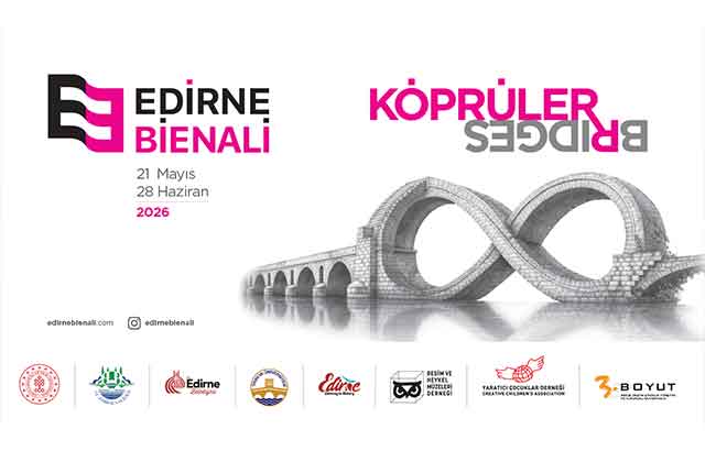 Edirne Bienali 21 Mayıs’ta başlıyor