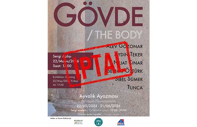 'Gövde/Body' sergisi iptal edildi