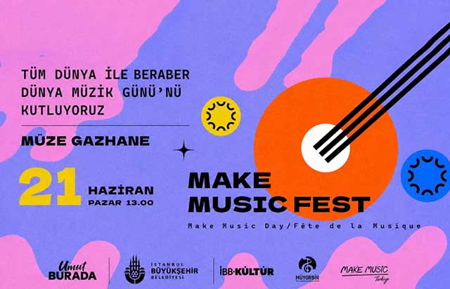 21 Haziran Dünya Müzik Günü’nde Make Music Fest