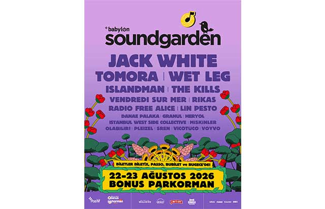 Babylon Soundgarden’da iki gün, üç farklı müzik dünyası