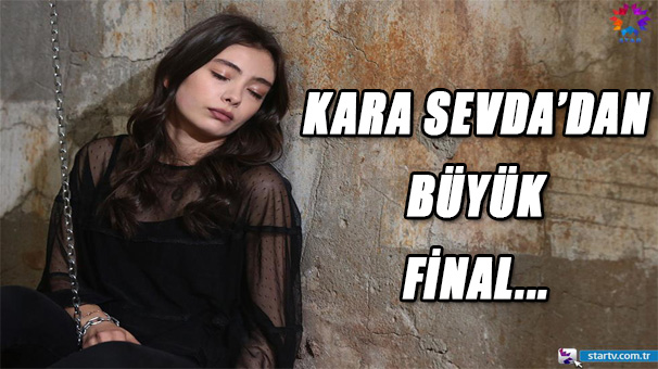 Kara Sevda 74. son bölüm ile final yaptı - Son Dakika Haberler